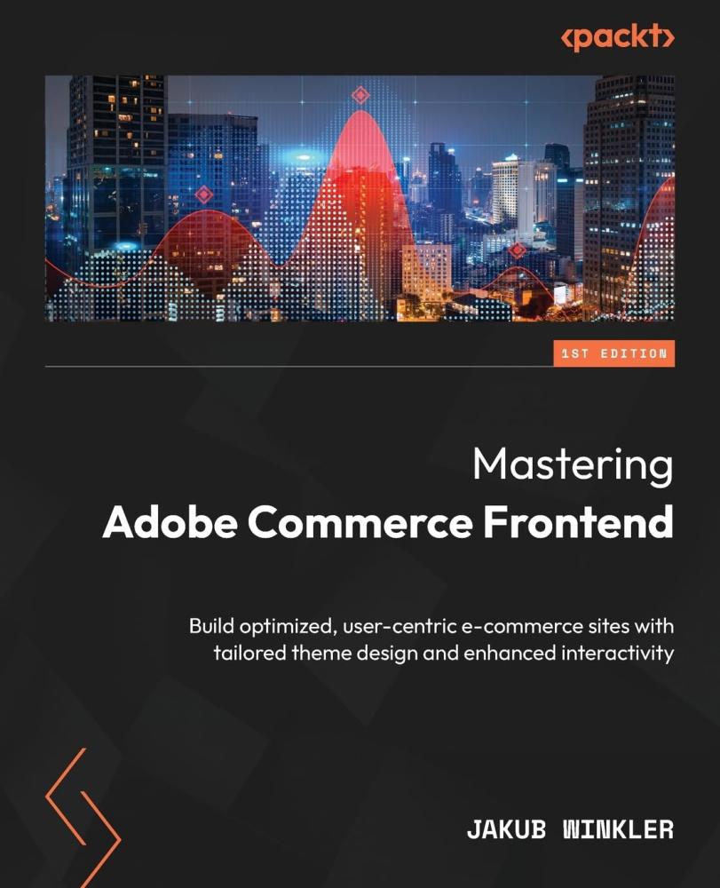 Book cover: Mastering Adobe Commerce Frontend by Jakub Winkler